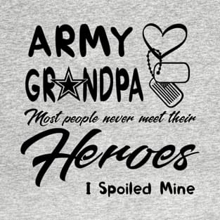 Army Grandpa Most People Never Meet Their Heroes T-Shirt